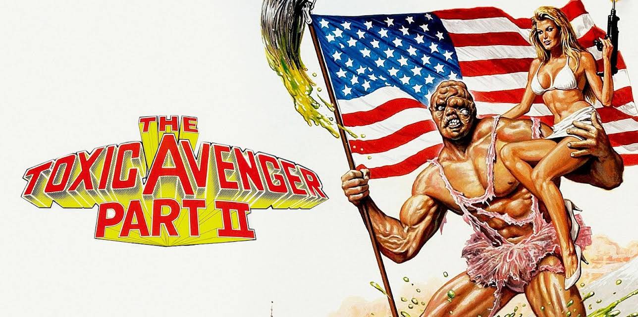 The Toxic Avenger Part II (1989)