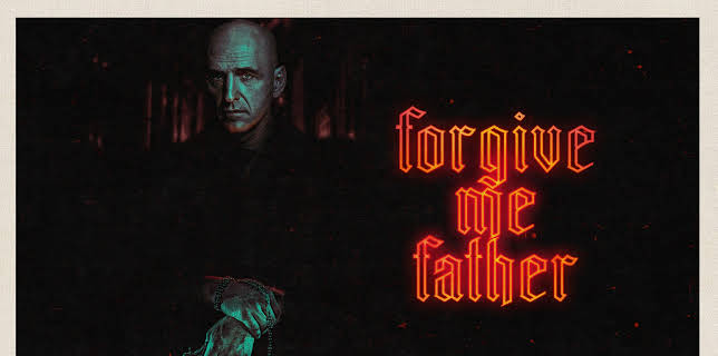 Forgive Me Father (2025)
