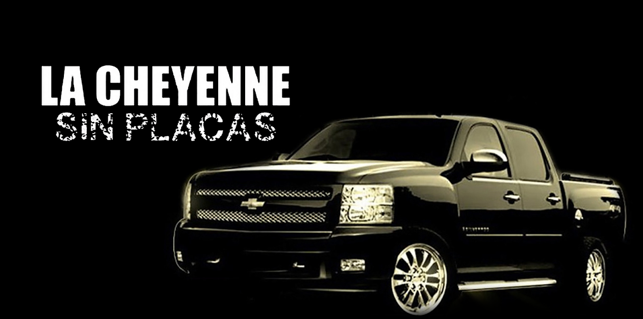 La Cheyenne Sin Placa (2013)