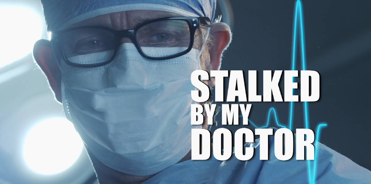 Stalked By My Doctor (2015)