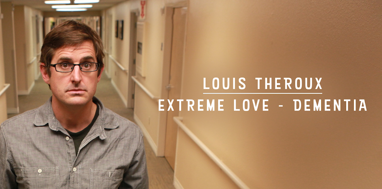 Louis Theroux: Extreme Love - Dementia