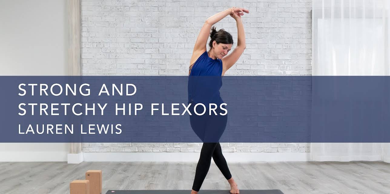 Strong and Stretchy Hip Flexors (2020)