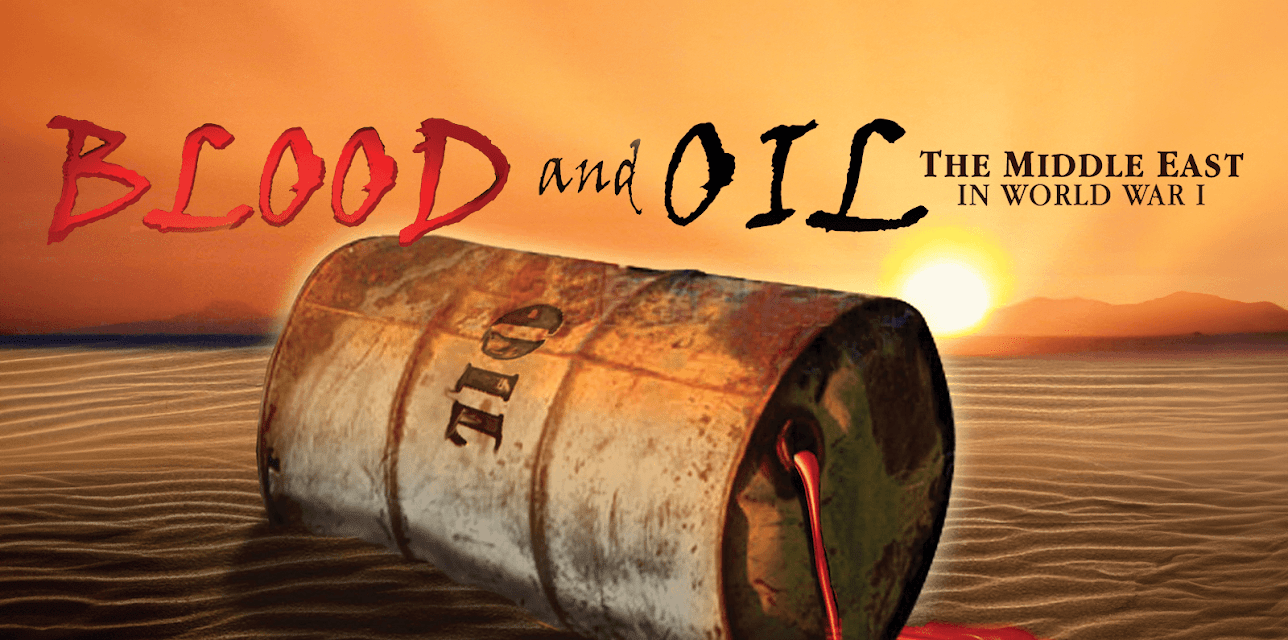 Blood and Oil - The Middle East in World War I (2026)