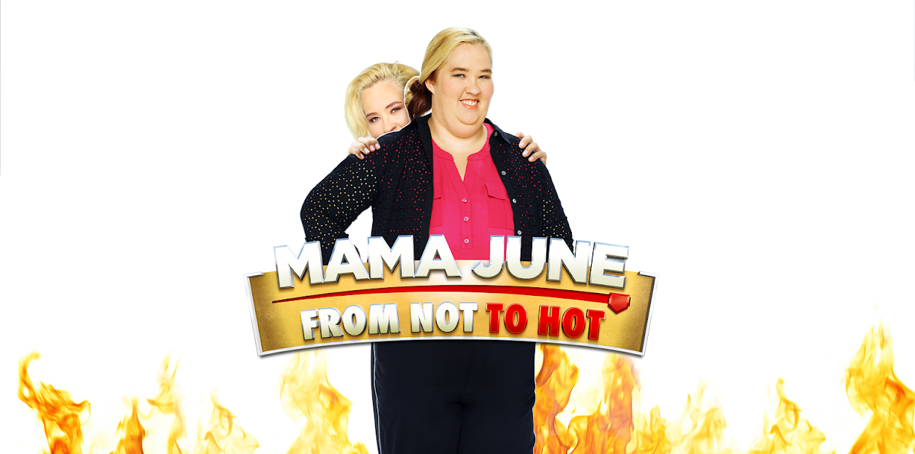 Mama June: From Not to Hot S1