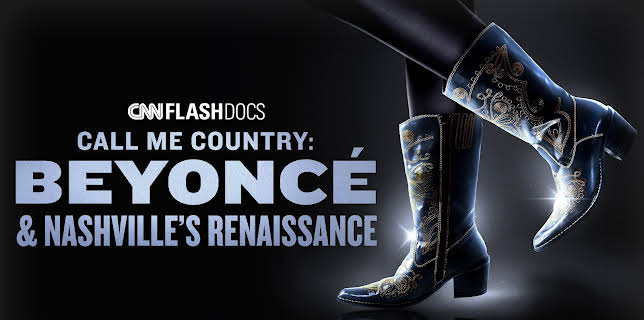Call Me Country: Beyoncé & Nashville's Renaissance (2024)
