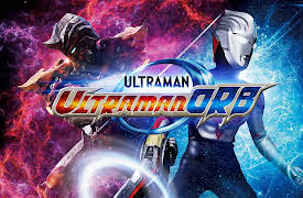 Ultraman Orb: The King Demon Beast Of Earth