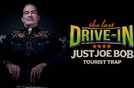 The Last Drive-in: Just Joe Bob: Just Joe Bob: Tourist Trap