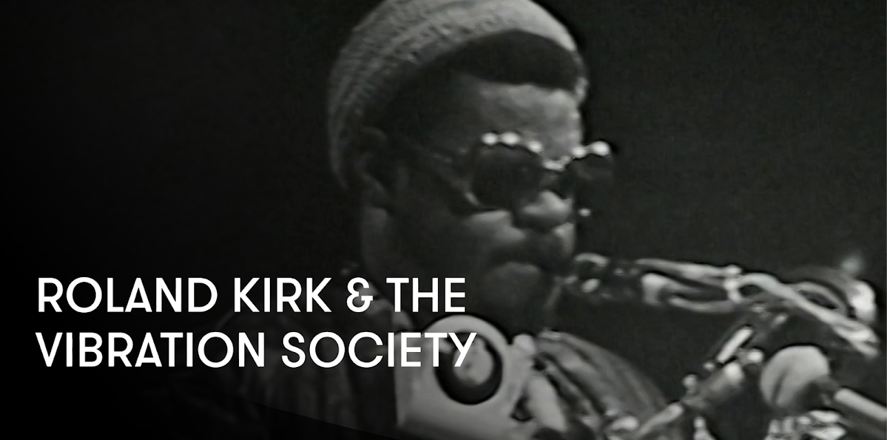 Roland Kirk and The Vibration Society (1970)