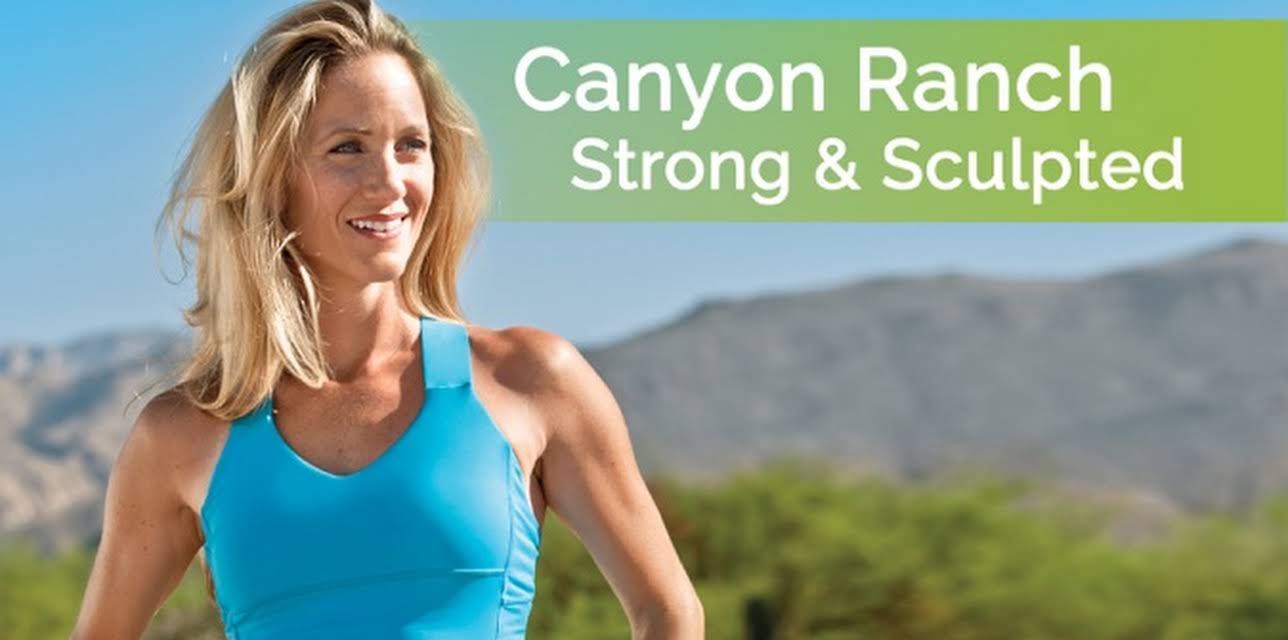Canyon Ranch: Strong & Sculpted