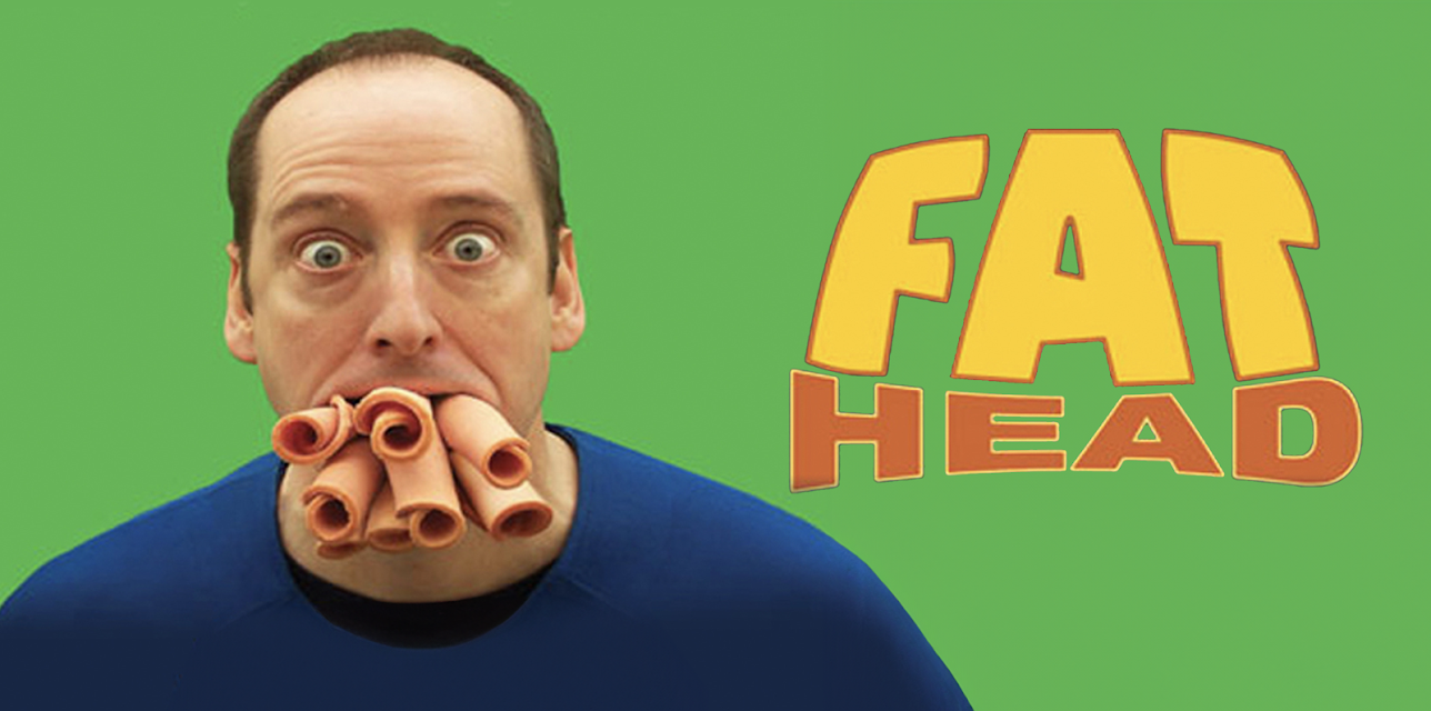 Fat Head (2009)