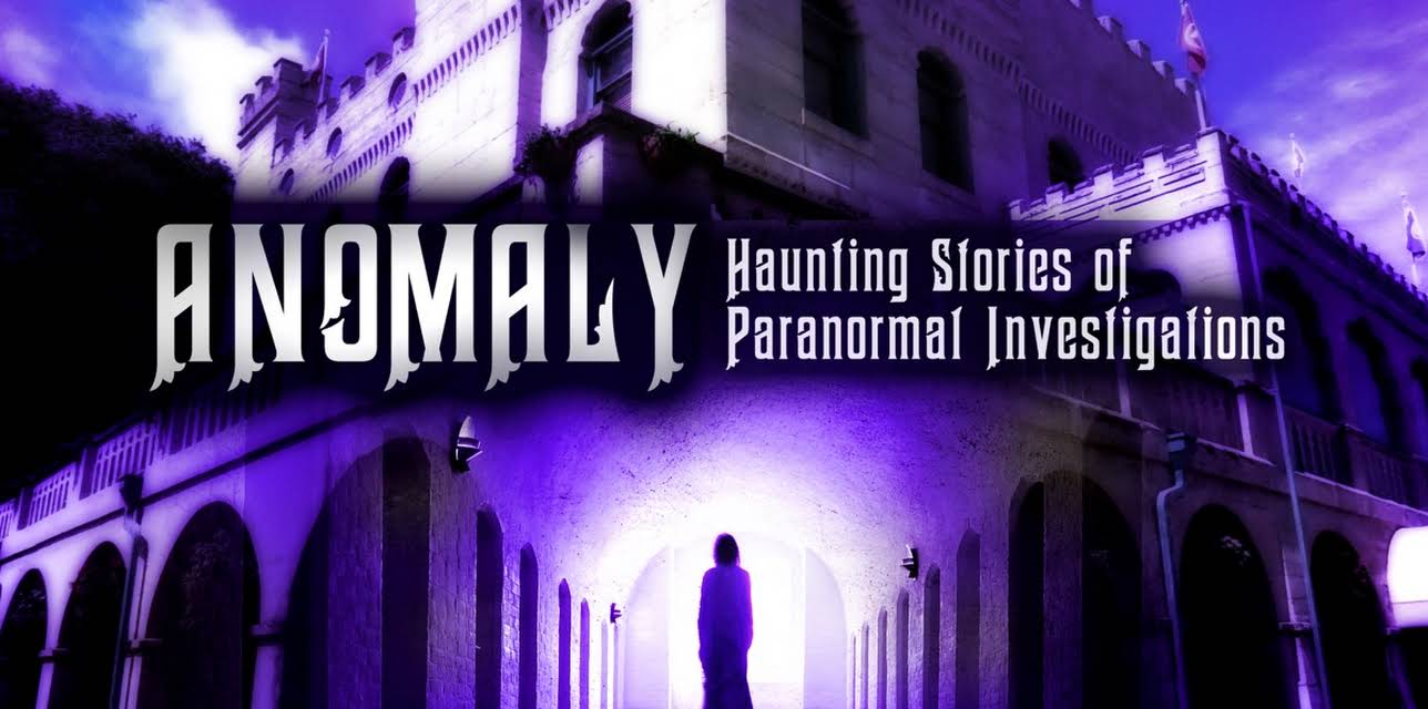 Anomaly: Haunting Stories of Paranormal Investigations (2018)