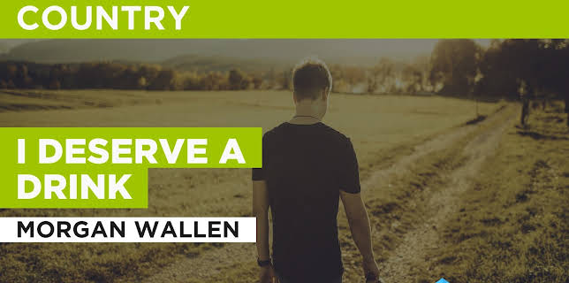 I Deserve a Drink in the Style of Morgan Wallen (2023)