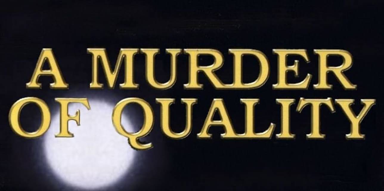 A Murder Of Quality (1991)