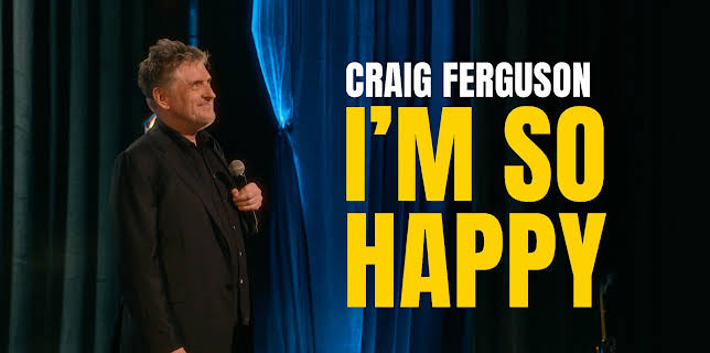 Craig Ferguson: I'm So Happy (2024)