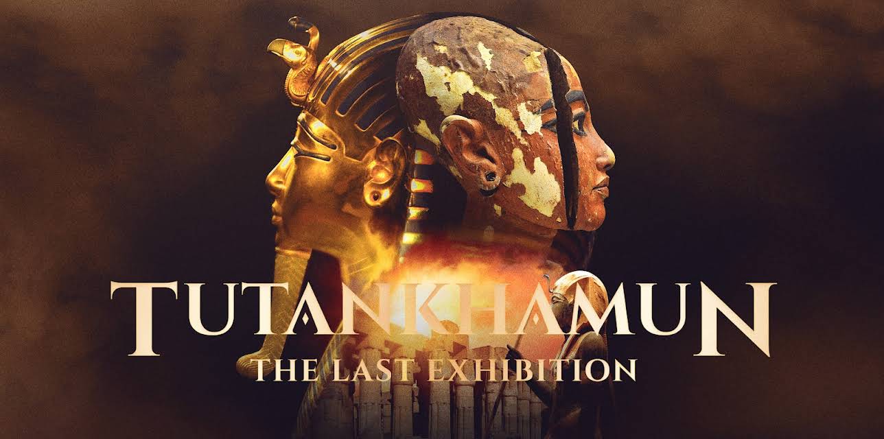 Tutankhamun: The Last Exhibition (2022)