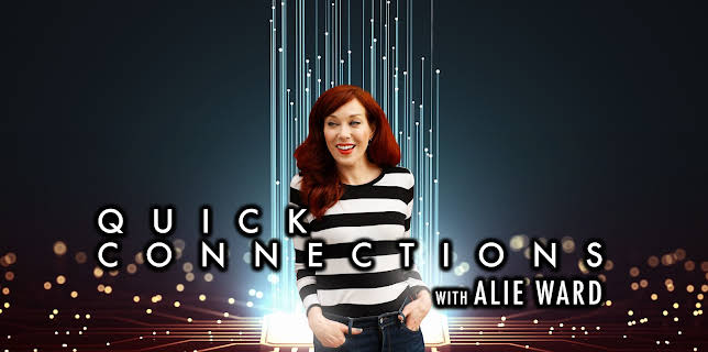 Quick Connections with Alie Ward