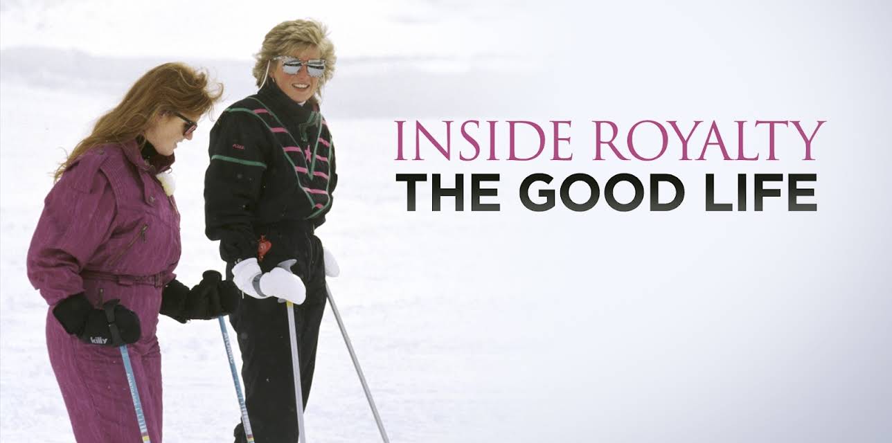 Inside Royalty: The Good Life (1995)