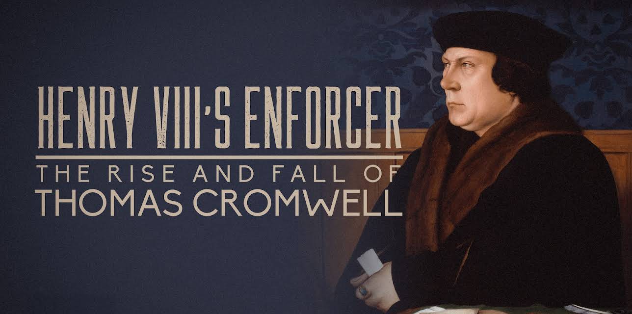 Henry VIII's Enforcer: The Rise and Fall of Thomas Cromwell (2013)