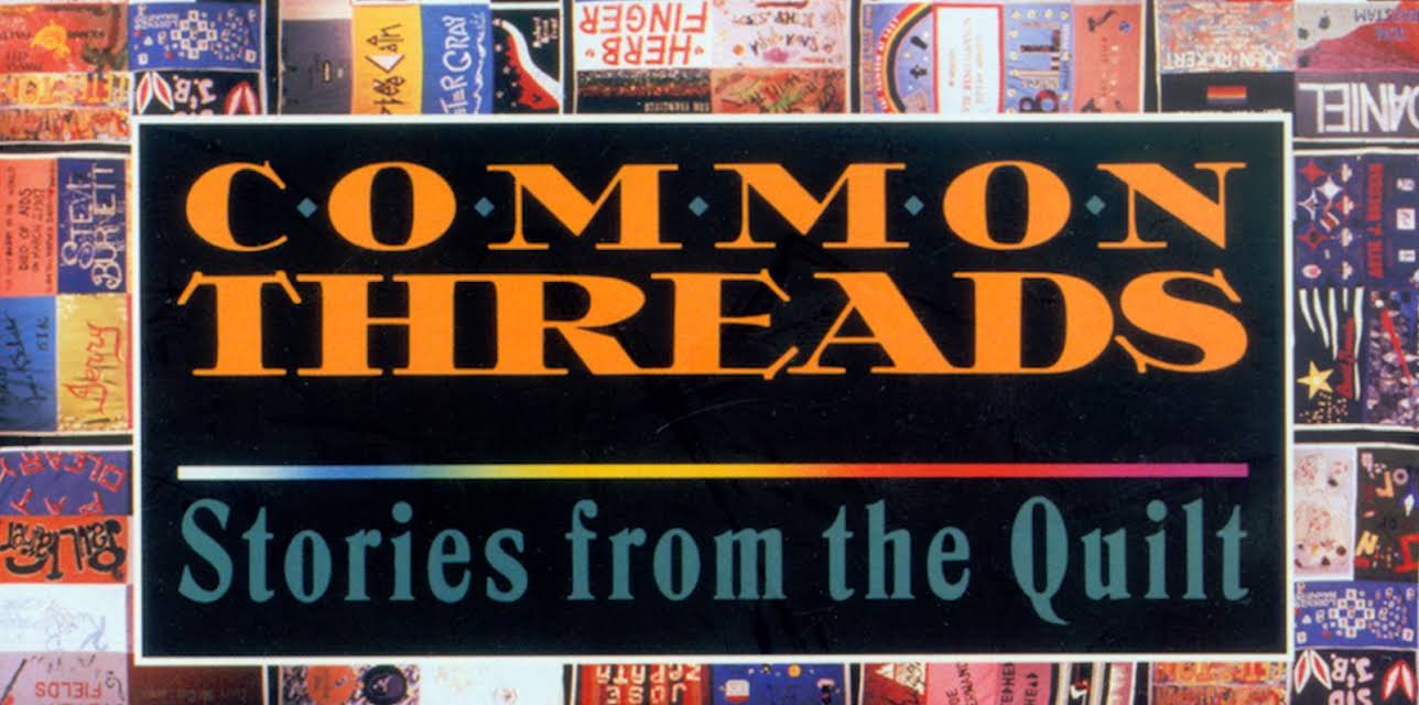 Common Threads: Stories from the Quilt (1989)