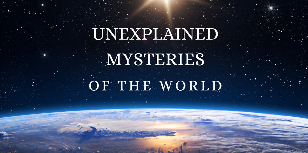 Unexplained Mysteries of the World (2024)