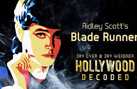Hollywood Decoded: Ridley Scott's Blade Runner