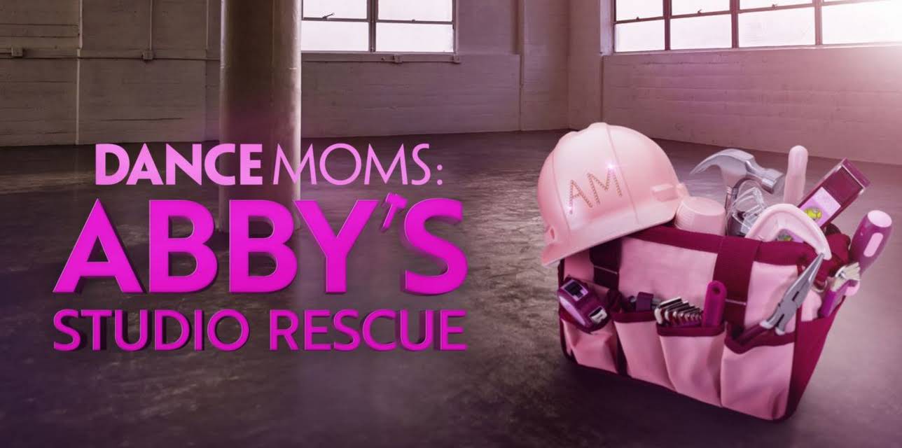Dance Moms: Abby's Studio Rescue