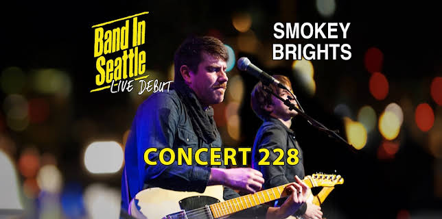 Smokey Brights - Band in Seattle - Smokey Brights Concert 228 (2016)