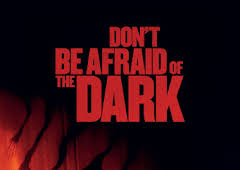 Don't Be Afraid of the Dark