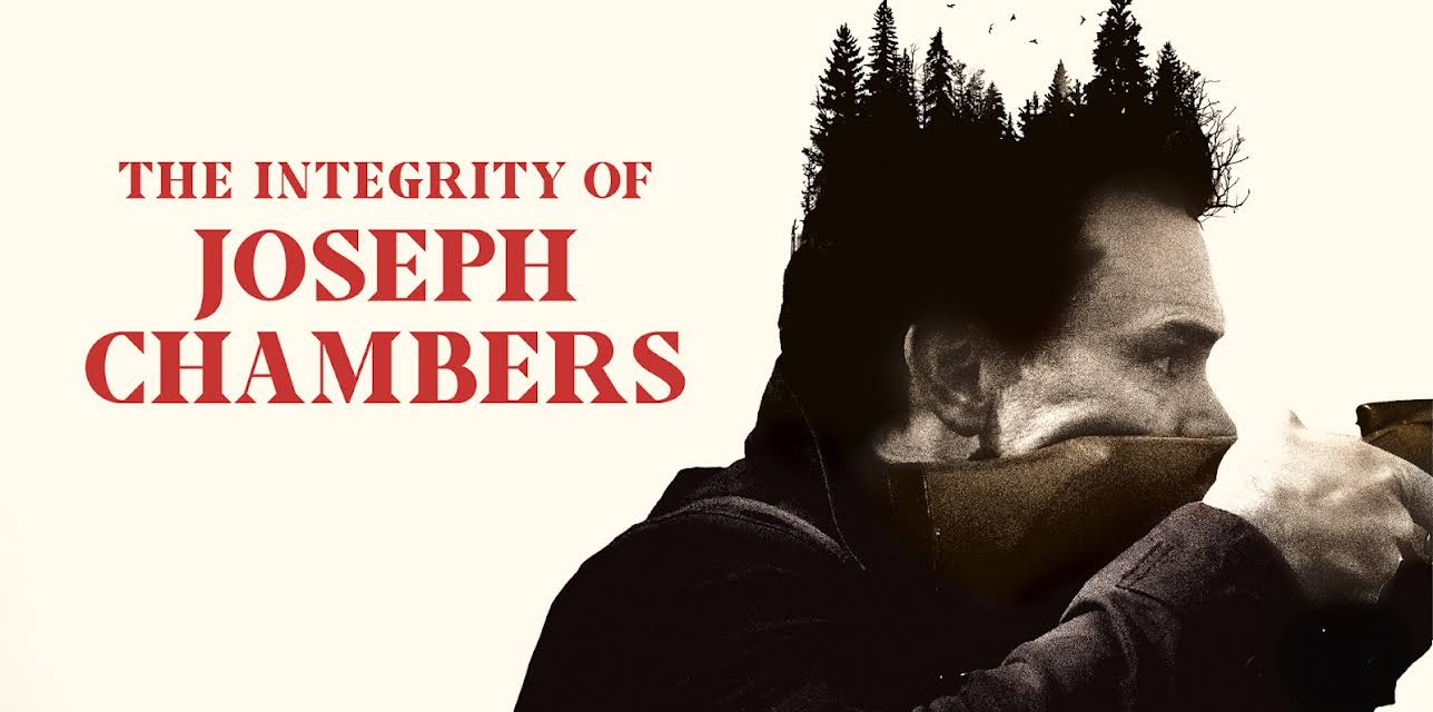 The Integrity Of Joseph Chambers (2022)