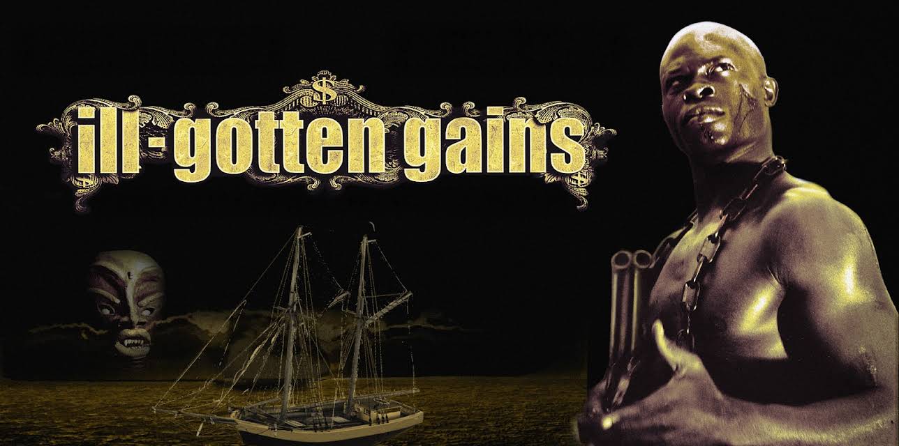 Ill-Gotten Gains (1997)