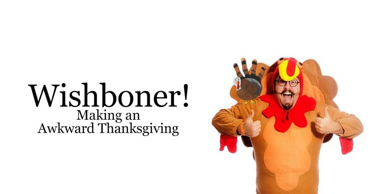 Wishboner: Making an Awkward Thanksgiving (2016)