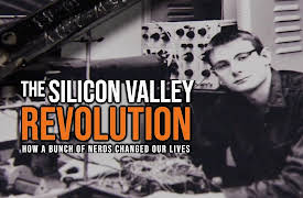 The Silicon Valley Revolution - How a Bunch of Nerds Changed our Lives: From Hippies to the First PC