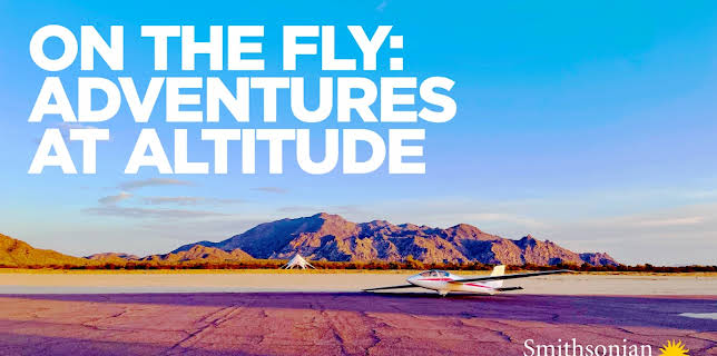 On the Fly: Adventures at Altitude