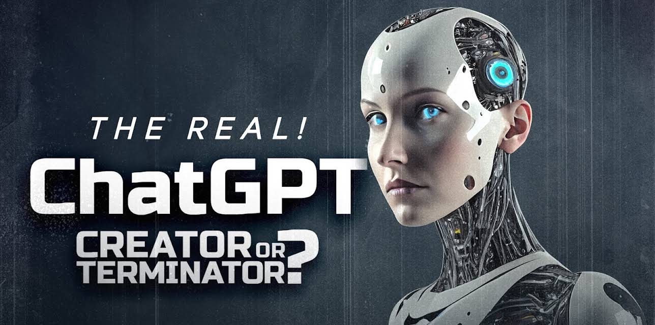 The Real! ChatGPT - Creator or Terminator? (2024)