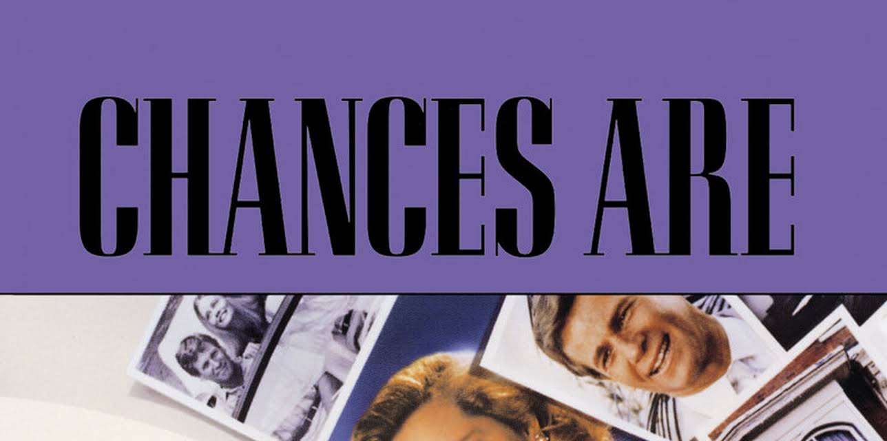 Chances Are (1989)