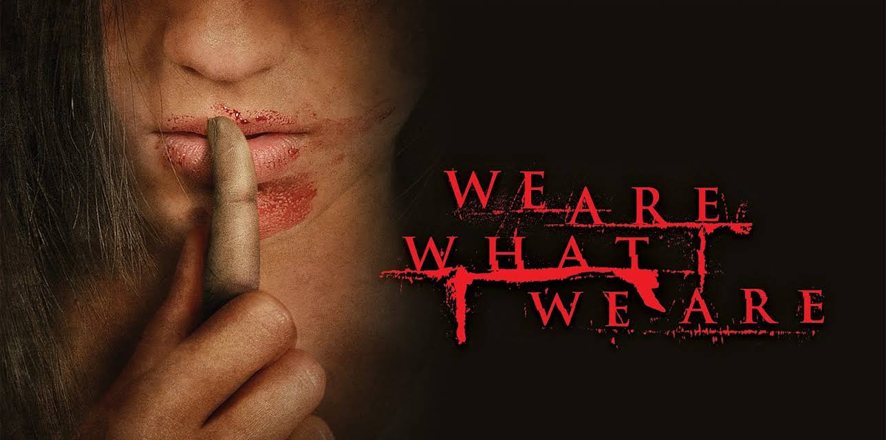 We Are What We Are (2021)