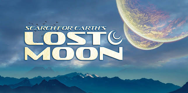 Search for Earth’s Lost Moon (2025)