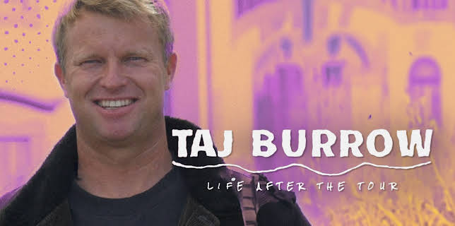 Taj Burrow: Life After The Tour (2019)