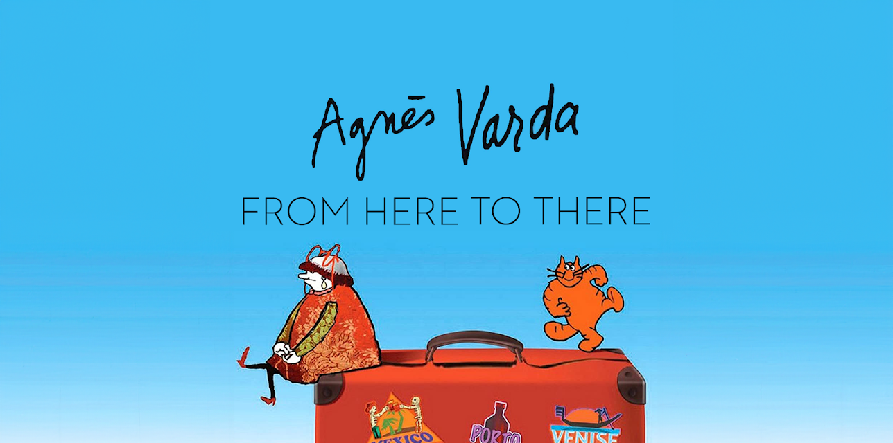 Agnes Varda: From Here To There (2011)