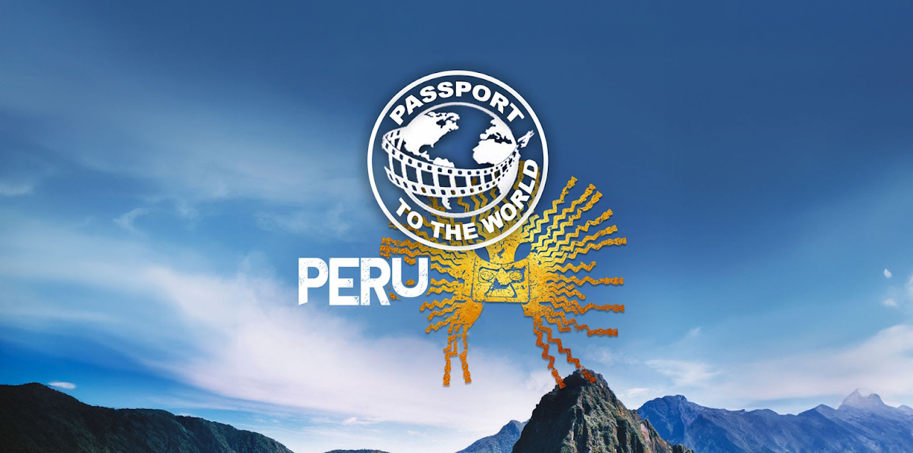 Passport To The World: Peru (2019)