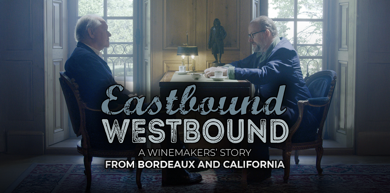 Eastbound Westbound: A Winemakers' Story From Bordeaux and California (2023)