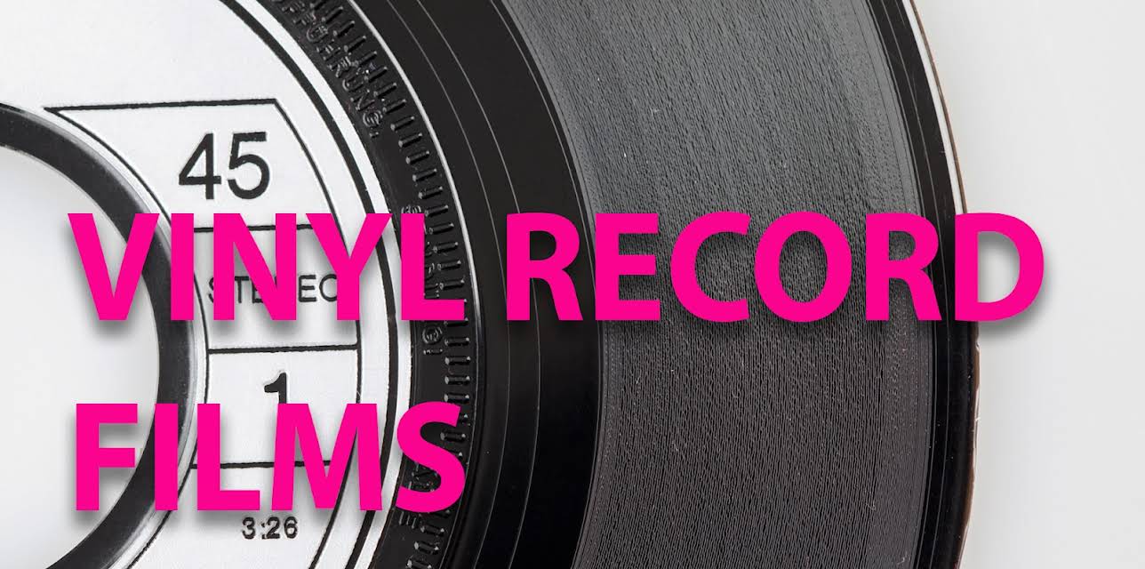Vinyl Record Films (2017)