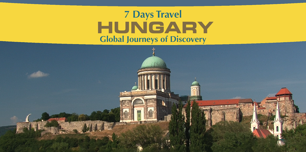 7 Days Travel: Hungary