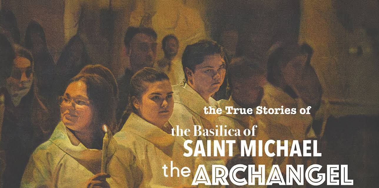 The True Stories of the Basilica of Saint Michael the Archangel (2024)