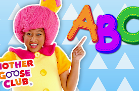 ABC Playtime with Mother Goose Club & Friends: ABC Song + More