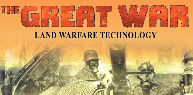 The Great War: Land Warfare Technology (2005)