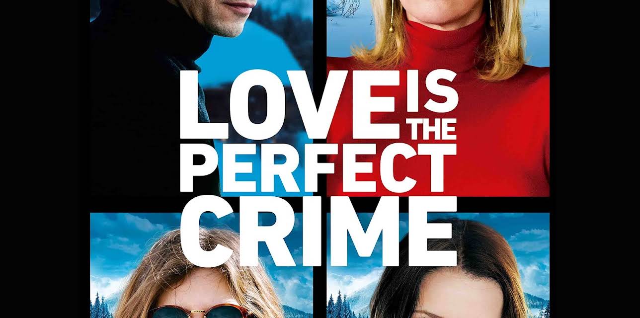 Love Is the Perfect Crime (2014)