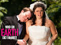 Who on Earth Did I Marry?