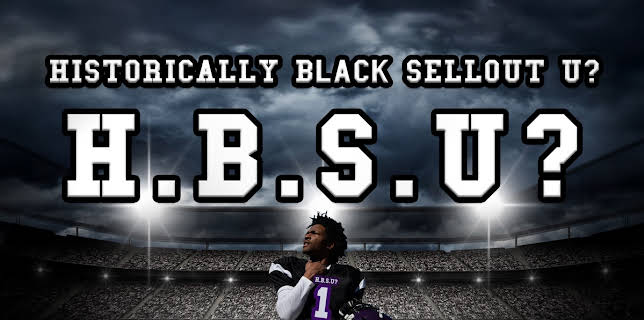 H.B.S.U? Historically Black Sellout U? (2022)