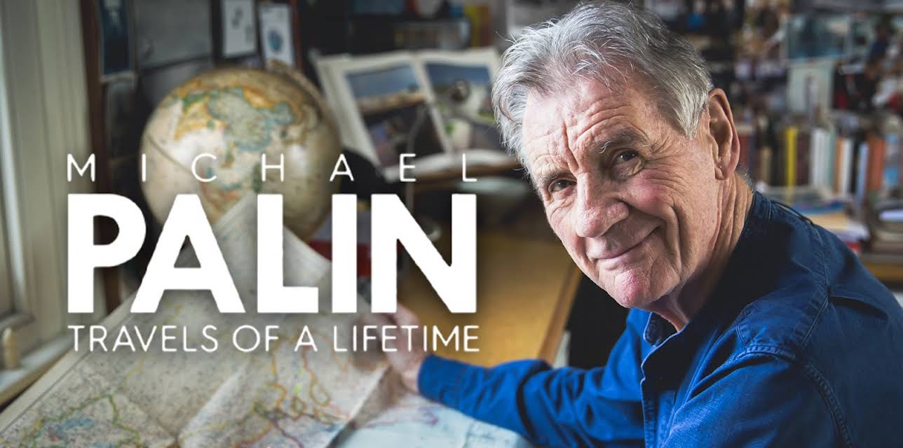 Michael Palin: Travels of a Lifetime